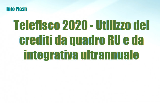 Telefisco 2020 - Utilizzo dei crediti da quadro RU e da integrativa ultrannuale