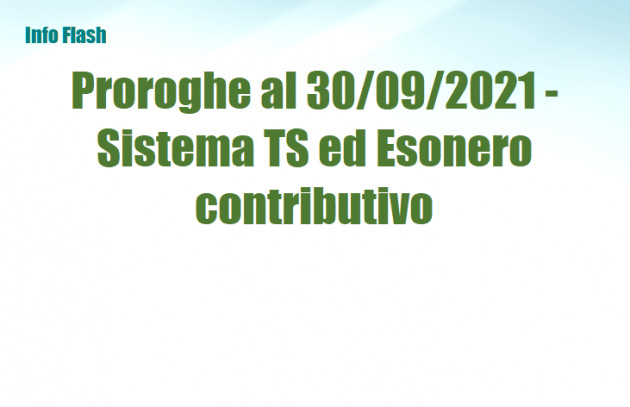Proroghe al 30/09/2021 - Sistema TS ed Esonero contributivo