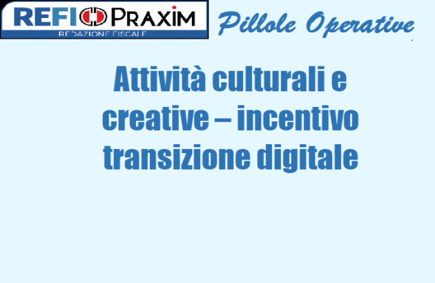 Attività culturali e creative – incentivo transizione digitale