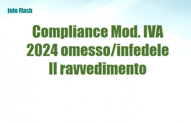 Compliance per il mod. IVA 2024 omesso o infedele – Il ravvedimento nei 90 giorni