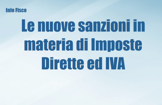 Le nuove sanzioni in materia di Imposte Dirette ed IVA