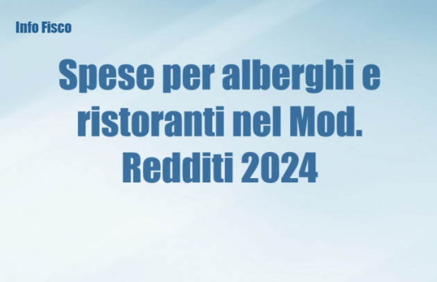 Spese per alberghi e ristoranti nel Mod. Redditi 2024