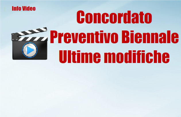 Concordato Preventivo Biennale - Ultime modifiche