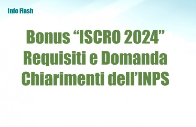 Bonus “ISCRO 2024” – Requisiti e Domanda – Chiarimenti dell’INPS