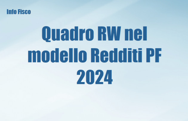 Quadro RW nel modello Redditi PF 2024