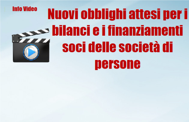 Nuovi obblighi attesi per i bilanci e i finanziamenti soci delle società di persone