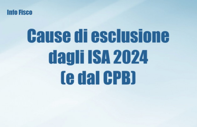 Cause di esclusione dagli ISA 2024 (e dal CPB)