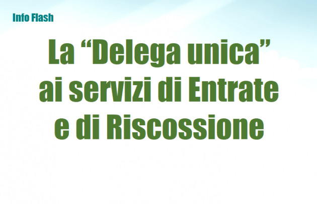 La “Delega unica” ai servizi di Entrate e di Riscossione