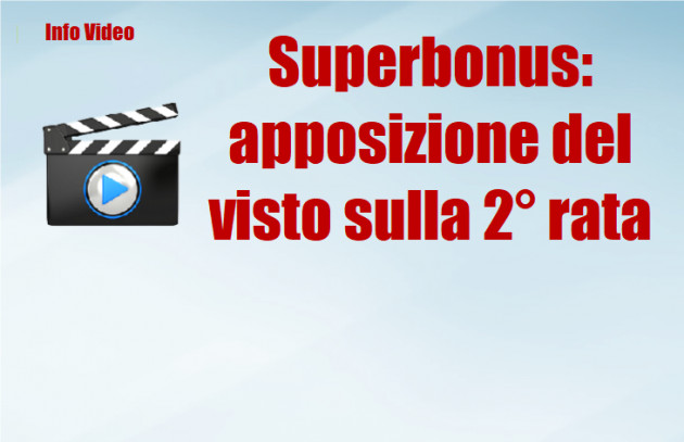 Superbonus: apposizione del visto sulla 2° rata