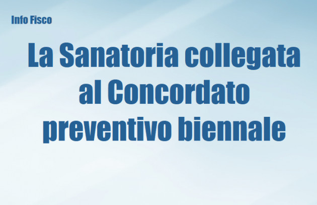 La Sanatoria collegata al Concordato preventivo biennale