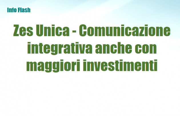 Zes Unica - Comunicazione integrativa anche con maggiori investimenti