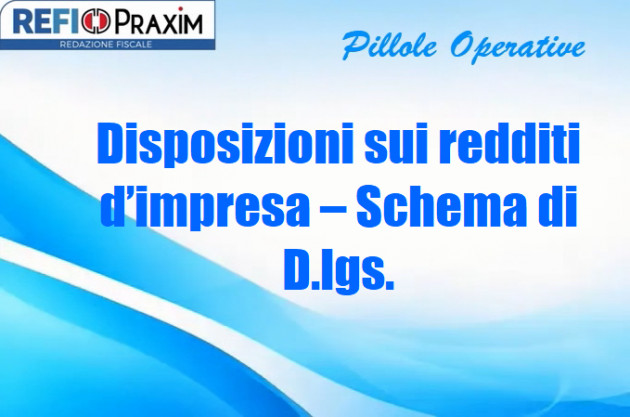 Disposizioni sui redditi d’impresa – Schema di D.lgs.