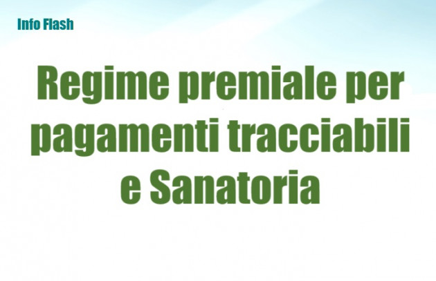 Regime premiale in caso di pagamenti tracciabili e Sanatoria