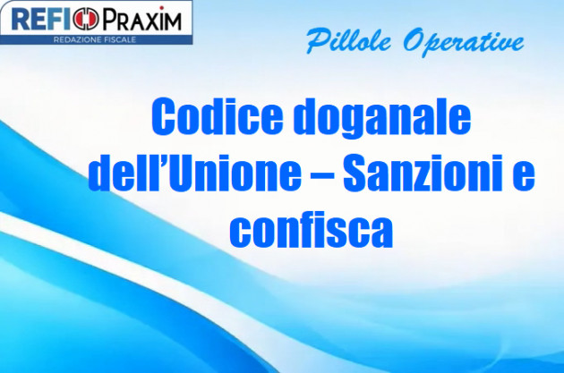 Codice doganale dell’Unione – Sanzioni e confisca