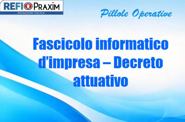 Fascicolo informatico d’impresa – Decreto attuativo