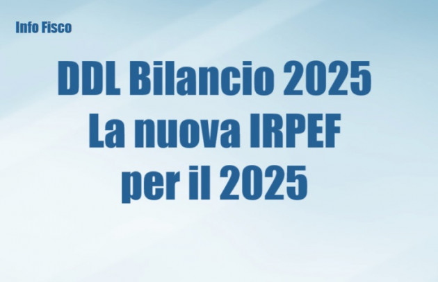 DDL di Bilancio 2025 – La nuova IRPEF attesa per il 2025