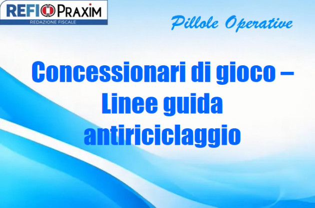 Concessionari di gioco – Linee guida antiriciclaggio