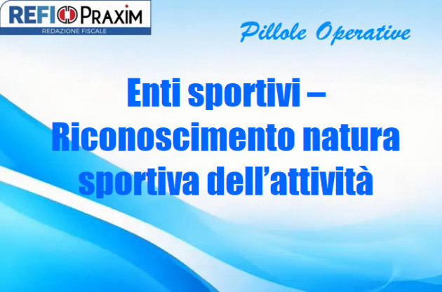 Enti sportivi – Riconoscimento natura sportiva dell’attività