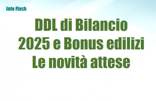 DDL di Bilancio 2025 e Bonus edilizi – Le novità attese