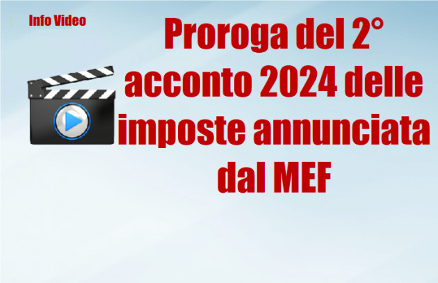 Proroga del 2° acconto 2024 delle imposte annunciata dal MEF