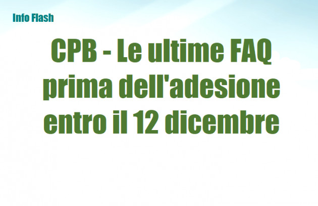 CPB - Le ultime FAQ prima dell'adesione entro il 12 dicembre