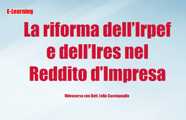 Differita - La riforma dell’Irpef e dell’Ires nel Reddito d’Impresa