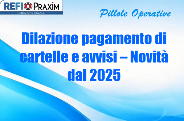 Dilazione pagamento di cartelle e avvisi – Novità dal 2025