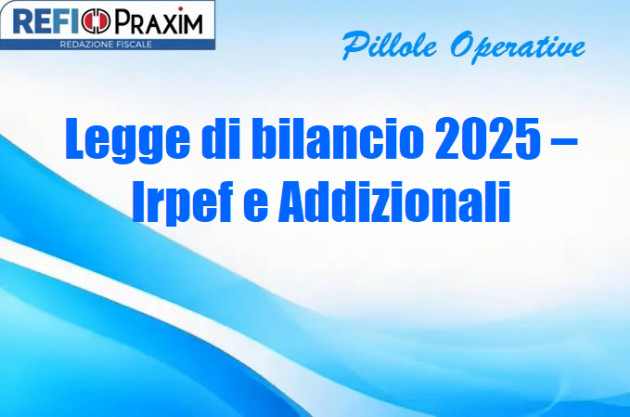 Legge di bilancio 2025 – Irpef e Addizionali