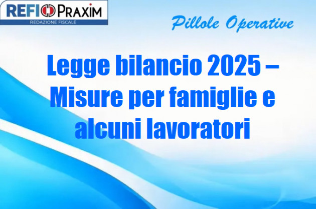 Legge bilancio 2025 – Misure per famiglie e alcuni lavoratori