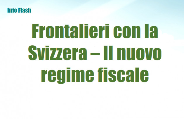 Frontalieri con la Svizzera – Il nuovo regime fiscale