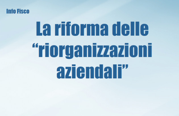 La riforma delle “riorganizzazioni aziendali” – Il punto