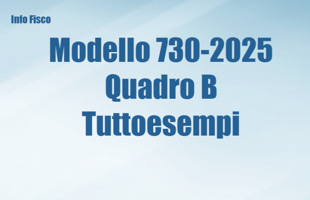 Modello 730-2025 - Quadro B – Tuttoesempi