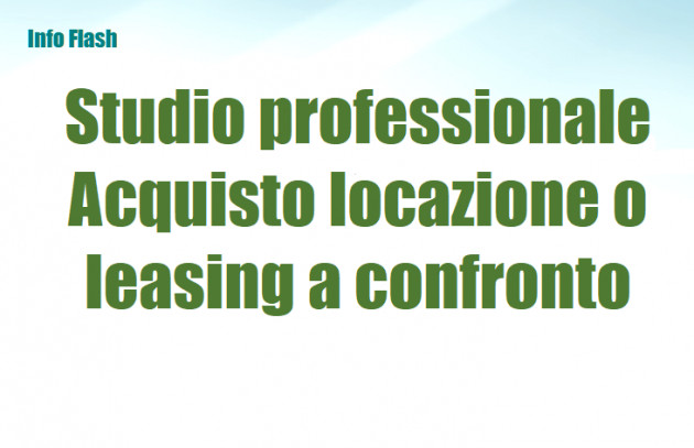Studio professionale - Acquisto locazione o leasing a confronto