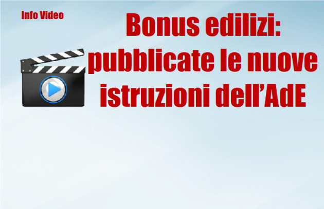 Bonus edilizi: pubblicate le nuove istruzioni dell’AdE