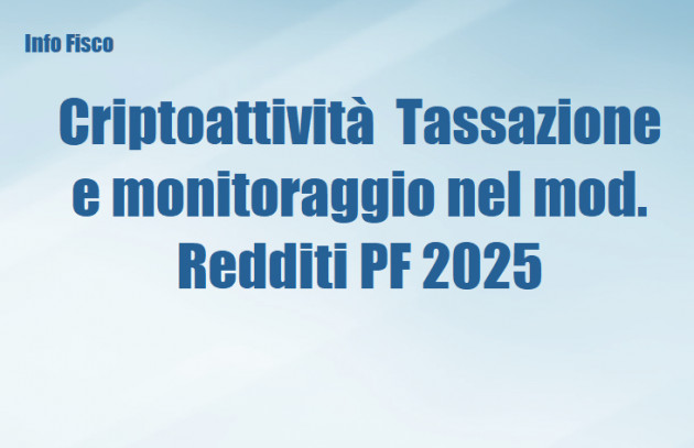 Criptoattività - Tassazione e monitoraggio nel mod. Redditi PF 2025