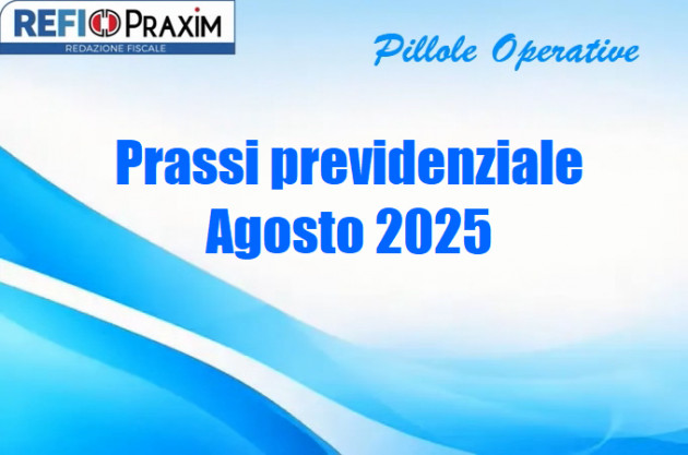 Prassi previdenziale – Agosto 2025