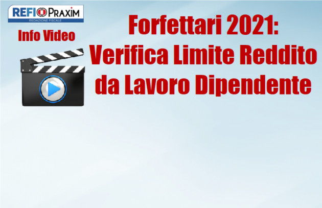Forfettari 2021: Verifica Limite Reddito da Lavoro Dipendente