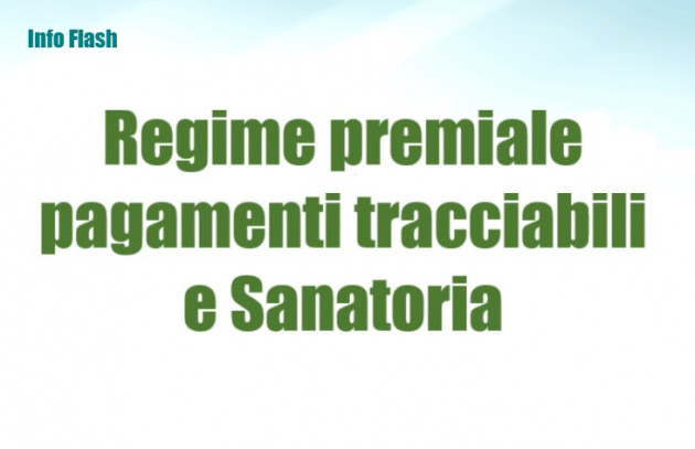 Regime premiale in caso di pagamenti tracciabili e Sanatoria