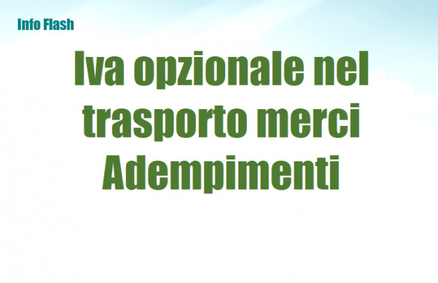 Iva opzionale nel trasporto merci e logistica –  Gli adempimenti