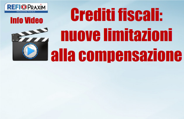 Crediti fiscali: nuove limitazioni alla compensazione