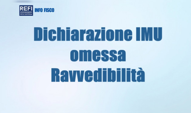 Omessa dichiarazione IMU – Ravvedibilità alla luce della riforma delle sanzioni