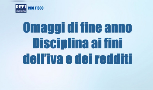 Omaggi di fine anno – Disciplina ai fini Iva e redditi