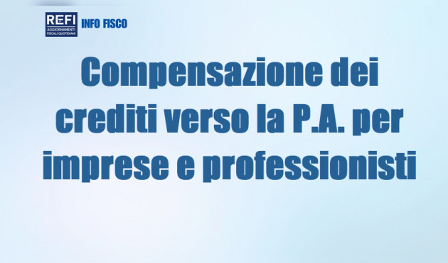 Compensazione dei crediti verso la P.A. per imprese e professionisti