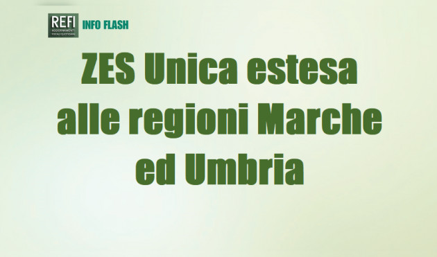 ZES Unica estesa alle regioni Marche ed Umbria