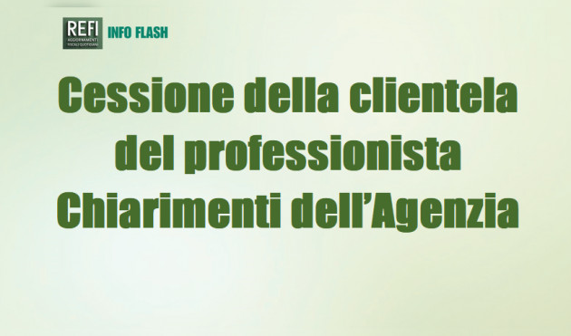 Cessione della clientela del professionista – Chiarimenti dell’Agenzia