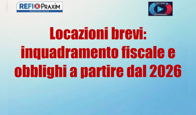 Locazioni brevi: inquadramento fiscale e obblighi a partire dal 2026