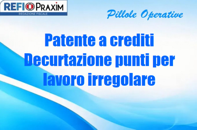 Patente a crediti – Decurtazione punti per lavoro irregolare