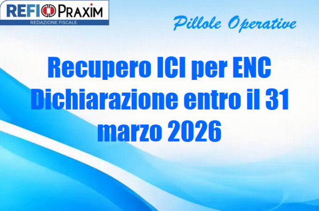 Recupero ICI per ENC – Dichiarazione entro il 31 marzo 2026