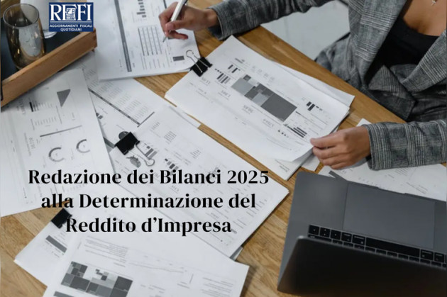 Dalla Redazione dei Bilanci 2025 alla Determinazione del Reddito d’Impresa