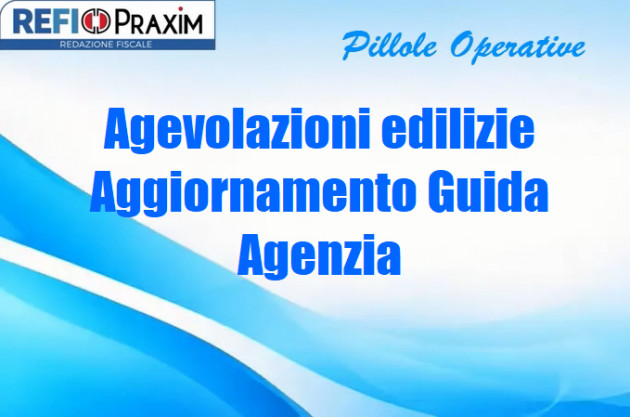 Agevolazioni edilizie – Aggiornamento Guida Agenzia